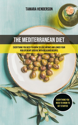 The Mediterranean Diet: Everything You Need To ... 198974981X Book Cover