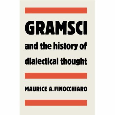 Gramsci and the History of Dialectical Thought 052136096X Book Cover