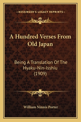 A Hundred Verses From Old Japan: Being A Transl... 1165911949 Book Cover