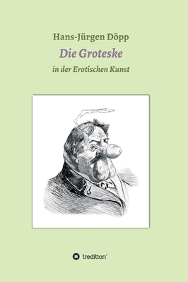 Das Groteske in der Erotischen Kunst [German] 3347052382 Book Cover