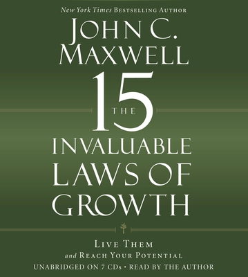 The 15 Invaluable Laws of Growth: Live Them and... 1607885182 Book Cover
