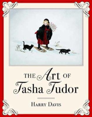 The Art of Tasha Tudor 0316164917 Book Cover