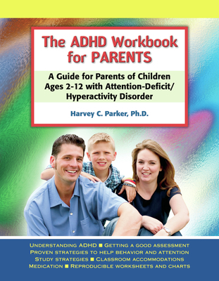 The ADHD Workbook for Parents: A Guide for Pare... 1886941629 Book Cover