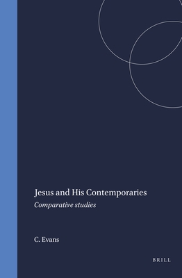 Jesus and His Contemporaries: Comparative Studies 9004102795 Book Cover