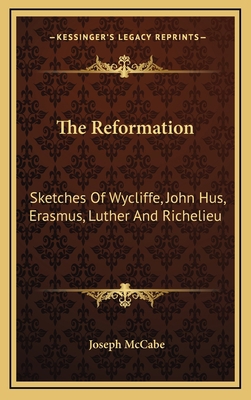 The Reformation: Sketches Of Wycliffe, John Hus... 1168841054 Book Cover