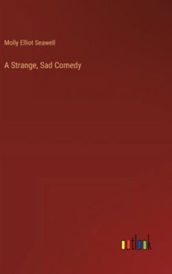 A Strange, Sad Comedy 3368935011 Book Cover