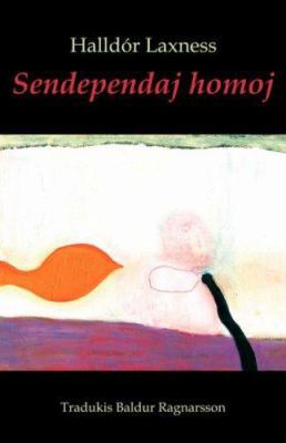 Sendependaj homoj (romantraduko en Esperanto) [Esperanto] 1595690565 Book Cover