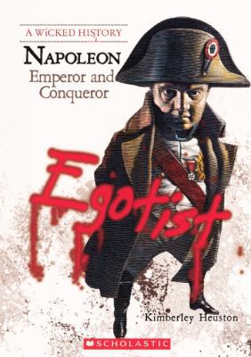 Napoleon: Emperor and Conqueror 0606151370 Book Cover