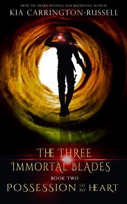 Possession Of My Heart: The Three Immortal Blades 0992502845 Book Cover