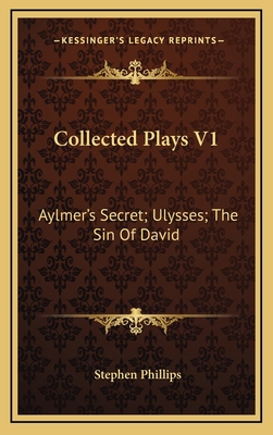 Collected Plays V1: Aylmer's Secret; Ulysses; T... 1163528749 Book Cover