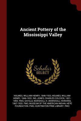 Ancient Pottery of the Mississippi Valley 1297681088 Book Cover