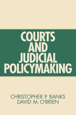 Courts And Judicial Policymaking 0131443496 Book Cover