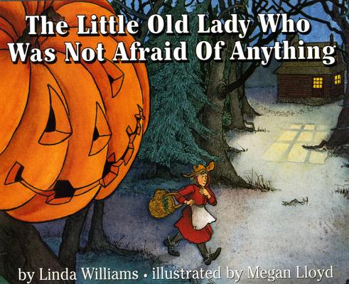 The Little Old Lady Who Was Not Afraid of Anything 0690045840 Book Cover