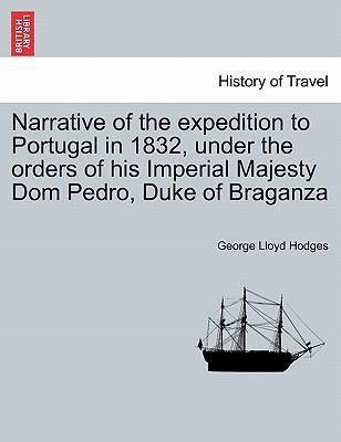 Narrative of the Expedition to Portugal in 1832... 1241427305 Book Cover