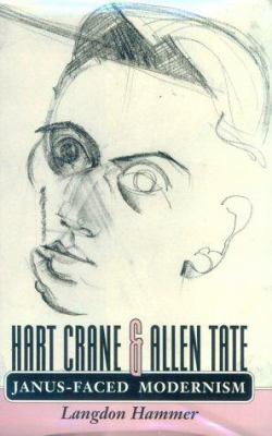 Hart Crane & Allen Tate: Janus-Faced Modernism 0691068771 Book Cover