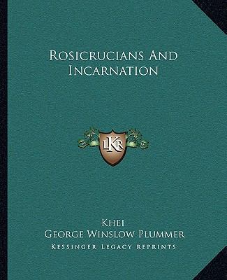 Rosicrucians And Incarnation 1162859598 Book Cover