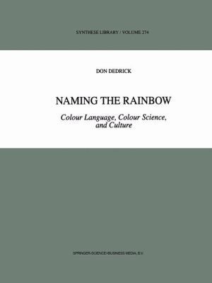 Naming the Rainbow: Colour Language, Colour Sci... 9048150949 Book Cover