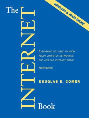 The Internet Book: Everything You Need to Know ... 0132335530 Book Cover