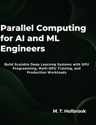 Parallel Computing for AI and ML Engineers: Bui... B0GZG66ZBB Book Cover