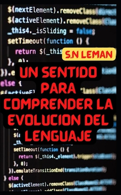 Un Sentido Para Comprender La Evolución del Len... [Spanish] B0BHG35BK9 Book Cover