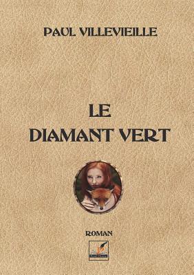 Le Diamant Vert [French] 249056000X Book Cover