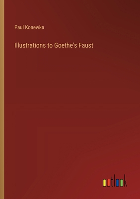 Illustrations to Goethe's Faust 3385346509 Book Cover