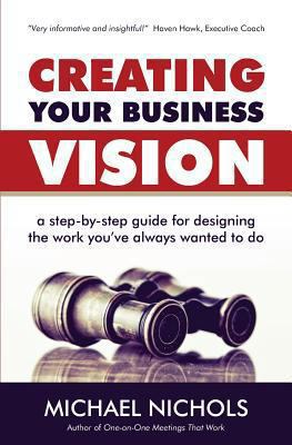 Creating Your Business Vision: A Step-by-Step G... 1493623052 Book Cover