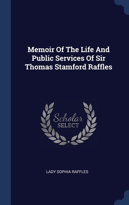 Memoir Of The Life And Public Services Of Sir T... 1340110903 Book Cover