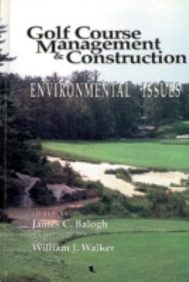Golf Course Management & Construction: Environm... 0873717422 Book Cover