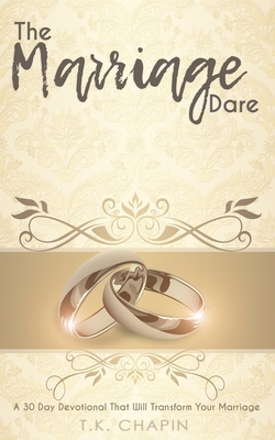 The Marriage Dare: A 30 Day Devotional That Wil... B08WP8DSTC Book Cover