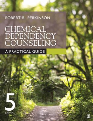 Chemical Dependency Counseling : A Practical Guide 1506307345 Book Cover