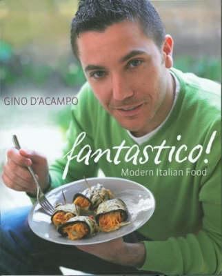 Fantastico!: Modern Italian Food 185626744X Book Cover