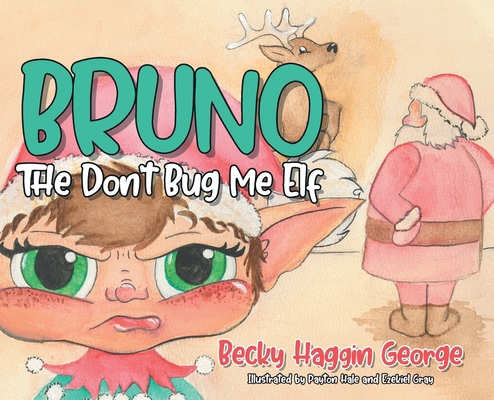 Bruno The Don't Bug Me Elf B0DR3RK4VD Book Cover