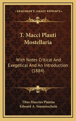 T. Macci Plauti Mostellaria: With Notes Critica... 1164994948 Book Cover