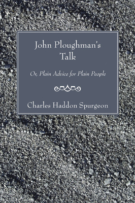 John Ploughman's Talk 1597526274 Book Cover