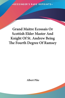 Grand Maitre Ecossais or Scottish Elder Master ... 1161558640 Book Cover