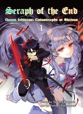 Seraph of the End, 1 (Novel): Guren Ichinose: C... 1941220983 Book Cover
