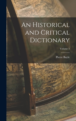 An Historical and Critical Dictionary; Volume 3 B0BNK7WWY7 Book Cover