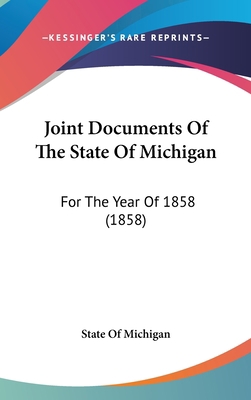 Joint Documents Of The State Of Michigan: For T... 1437234410 Book Cover