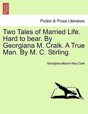 Two Tales of Married Life. Hard to Bear. by Geo... 1241372853 Book Cover