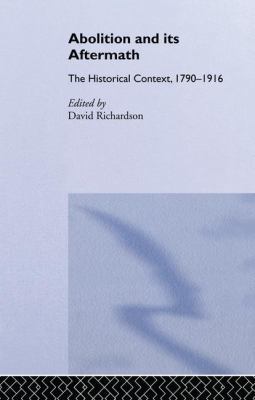 Abolition and Its Aftermath: The Historical Con... 1138988162 Book Cover