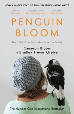 Penguin Bloom: The Odd Little Bird Who Saved a ...            Book Cover