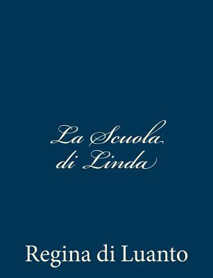 La Scuola di Linda [Italian] 1481047558 Book Cover