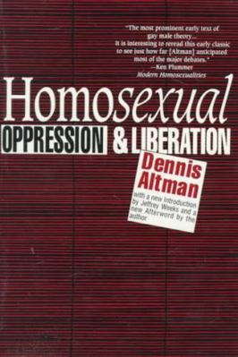 Homosexual: Oppression and Liberation 0814706231 Book Cover
