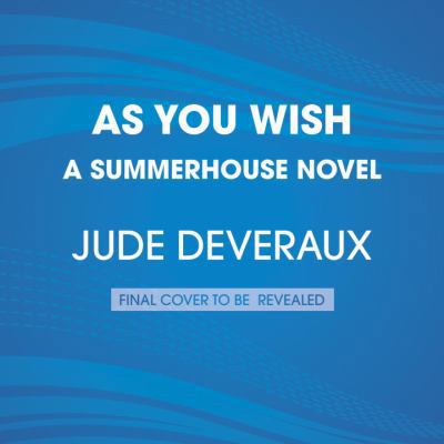 As You Wish: A Summerhouse Novel 0147522544 Book Cover