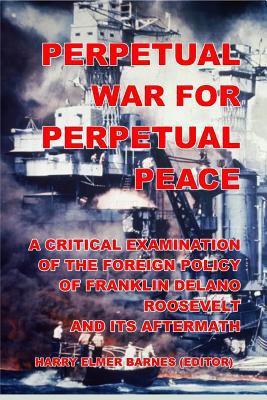 Perpetual War for Perpetual Peace 1643701185 Book Cover