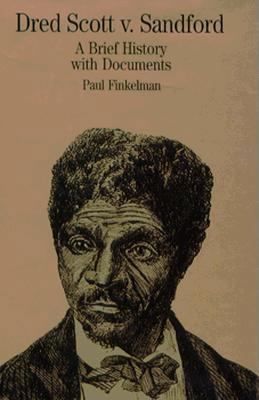 Dred Scott V. Sandford: A Brief History With Do... 031212807X Book Cover