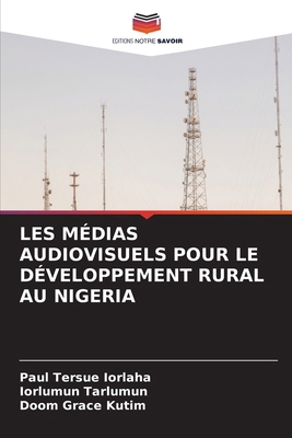 Les Médias Audiovisuels Pour Le Développement R... [French] 6208565782 Book Cover