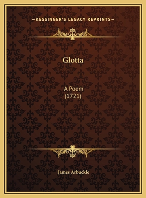 Glotta: A Poem (1721) 1169420540 Book Cover