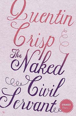 The Naked Civil Servant (Stranger Than...) 0007241682 Book Cover